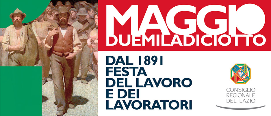 Primo maggio 2018 - Dal 1891 Festa del Lavoro e dei Lavoratori